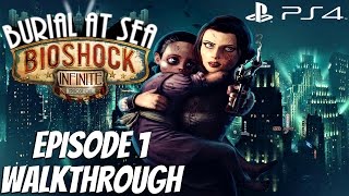 BioShock Burial At Sea Episode 1 Remastered PS4  FULL Gameplay Walkthrough DLC 1080P 60FPS [upl. by Sammer]