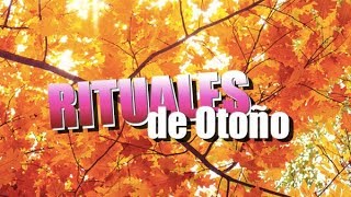 RITUALES DE OTOÑO [upl. by Shippee]