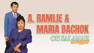 Karaoke MV  A Ramlie amp Maria Bachok  Oh Salamah Official Music Video Karoake [upl. by Arlene]