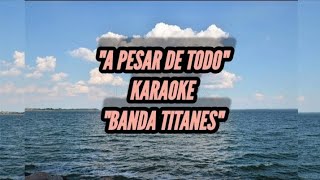 quotA PESAR DE TODOquot KARAOKE quotBANDA TITANESquot desvocalizado [upl. by Radloff]