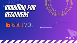 RabbitMq for beginners part 2 Hindi [upl. by Cirederf]