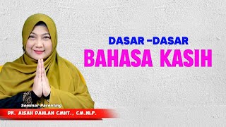 Dasardasar bahasa kasih  dr Aisah Dahlan cht [upl. by Marcie]