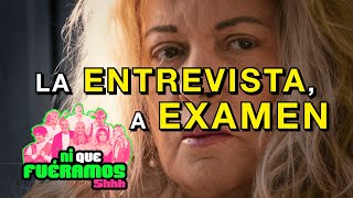 NiQueFuéramos10D  LA ENTREVISTA A EXAMEN [upl. by Cammi]