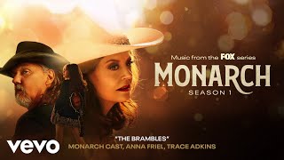 Monarch Cast Anna Friel Trace Adkins  The Brambles Official Audio [upl. by Zaraf]