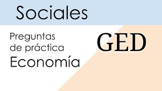 GED sociales Preguntas de Economía [upl. by Nilknarf]