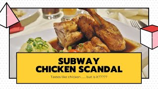 The Subway Chicken Scandal [upl. by Worra452]