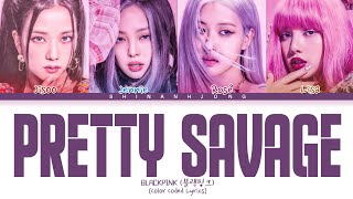 BLACKPINK PRETTY SAVAGE Color Coded Lyrics [upl. by Adnohser]