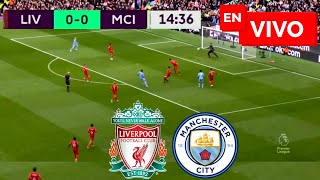 🔴 Liverpool vs Manchester City EN VIVO  Premier League [upl. by Ronacin]