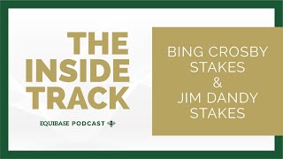 The Inside Track Episode 3 G1 Bing Crosby S and G2 Jim Dandy S [upl. by Harper]