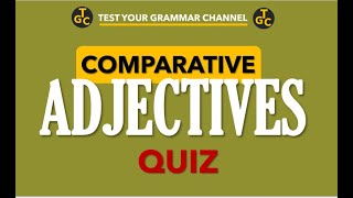 COMPARATIVE ADJECTIVES QUIZ [upl. by Enyaw]