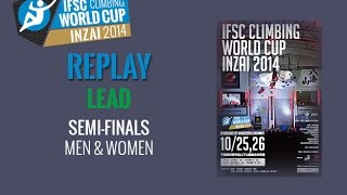 IFSC Climbing World Cup Inzai 2014  Lead  Semifinals  MenWomen [upl. by Scharff]