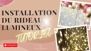 Tutoriel installation du Rideau lumineux [upl. by Thirzia]