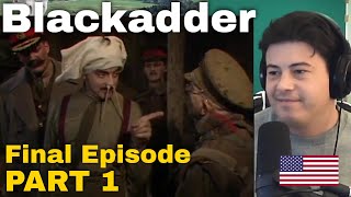 American Reacts Blackadder Goes Forth  Final Episode PART 1 [upl. by Anniroc]