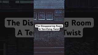 The Disappearing Room A Terrifying Twist scarystories horrorstories [upl. by Dena]