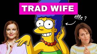 Le vrai problème des TRAD WIVES analyse de Marge [upl. by Nireil862]