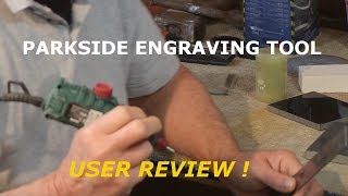 Parkside engraving tool from Lidl  USER REVIEW [upl. by Etiragram]