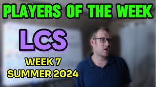 LCS Players of the Week Week 7Summer 2024 [upl. by Alexandro]