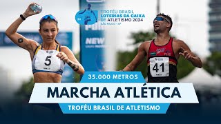 MARCHA ATLÉTICA  35000 METROS  TROFÉU BRASIL LOTERIAS CAIXA DE ATLETISMO 2024 [upl. by Kelli]