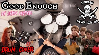 Good Enough by Cyndi Lauper Drum Cover  From The Goonies Soundtrack [upl. by Ambie]