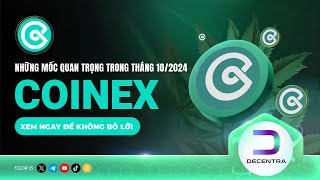 Tổng hợp những Event hấp dẫn trong tháng 102024 của nền tảng sàn giao dịch Coinex  Decentra Global [upl. by Jasik]