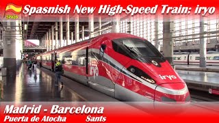 iryo El nuevo tren de alta velocidad en España Madrid to Barcelona [upl. by Analah]