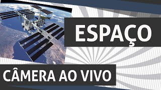 NASA AO VIVO Câmera na Estação Espacial Internacional [upl. by Mathilda]