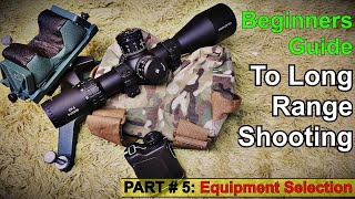 Beginners Guide to Long Range Shooting Equipment Selection [upl. by Rolandson]