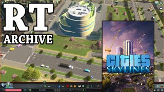 RTGame Streams Cities Skylines 21 ft Spiffing Brit  eSports practice [upl. by Parthen]