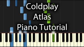 Coldplay  Atlas Tutorial How To Play on Piano [upl. by Yhtommit695]