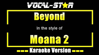 Beyond Karaoke  Moana 2 Karaoke Version [upl. by Dasya606]