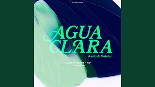 Agua Clara [upl. by Anauqahc]