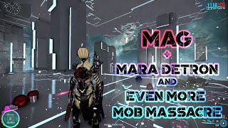 Warframe  Mag  Mara Detron and Even More Mob Massacres [upl. by Onairda228]