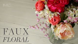 Faux Floral  How to arrange artificial flowers  Marks and Spencer [upl. by Ryann]