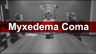 AFR EMS Case Studies Myxedema Coma [upl. by Prudie]