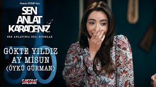 Gökte Yıldız Ay Misun  Öykü Gürman – Sen Anlat Karadeniz 30Bölüm [upl. by Eliath]