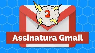 Assinatura GMAIL  Como personalizar com links e imagens Atualizado [upl. by Analart]