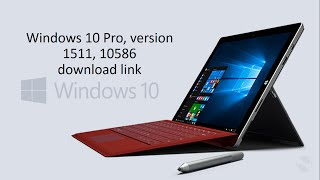 Windows 10 Pro version 1511 10586 iso download link [upl. by Trixi]