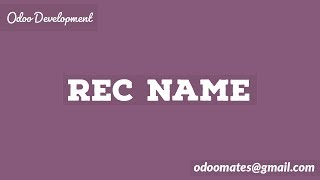 What is rec name for Models in Odoo Development [upl. by Lawford]