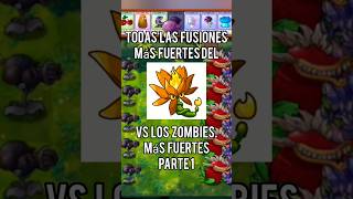 Las fusiones más fuertes del pvz fusion pvz plantsvszombies pvz2gameplay pvzmod fyp parati [upl. by Leunamesoj360]