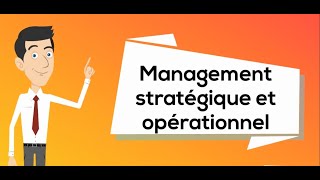 Management stratégique et management opérationnel [upl. by Yendahc137]