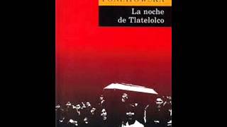 LA NOCHE DE TLATELOLCO De ELENA PONIATOWSKA parte 1 Voz loquendo [upl. by Geerts731]