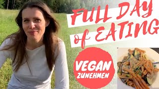 🍲 GESUND ZUNEHMEN 🍴 FULL DAY OF EATING  VEGANE Ernährung 🍴 BESTE LEBENSMITTEL für Gewichtszunahme 🍣 [upl. by Dickson]