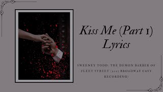 【Sweeney Todd 2023 Cast Recording 】 Kiss Me Part One  Lyric Video [upl. by Akiras]