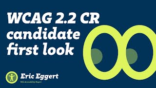 WCAG 22 CR candidate first look [upl. by Sarette]