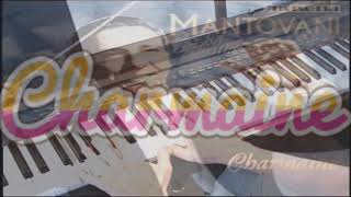 Charmaine  Mantovani  Piano [upl. by Aehtla434]