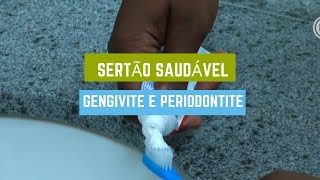 Sertão Saudável Gengivite e Periodontite [upl. by Ydnil199]