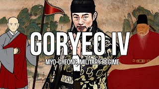 Goryeo Dynasty IV  Military Regime Myo Cheong Uijong Choe Chungheon History of Korea [upl. by Olimreh665]