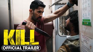 Kill 2024 Official Trailer  Lakshya Raghav Juyal Tanya Maniktala [upl. by Llireva813]