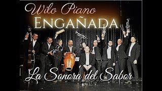 Wilo Piano y La Sonora del Sabor  Engañada [upl. by Ymia]