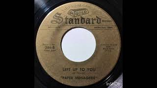 Paper Menagerie  Left Up To You Good Standard records 1968 Us [upl. by Westphal]